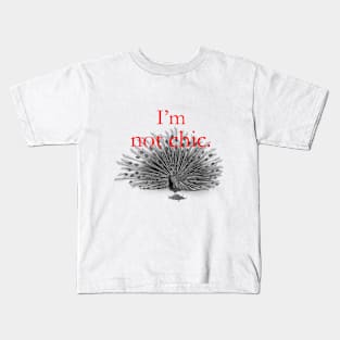 I'm not chic funny design Kids T-Shirt